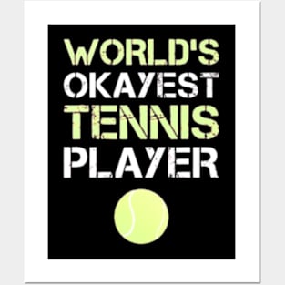 World's okayest tennis player shirt Posters and Art